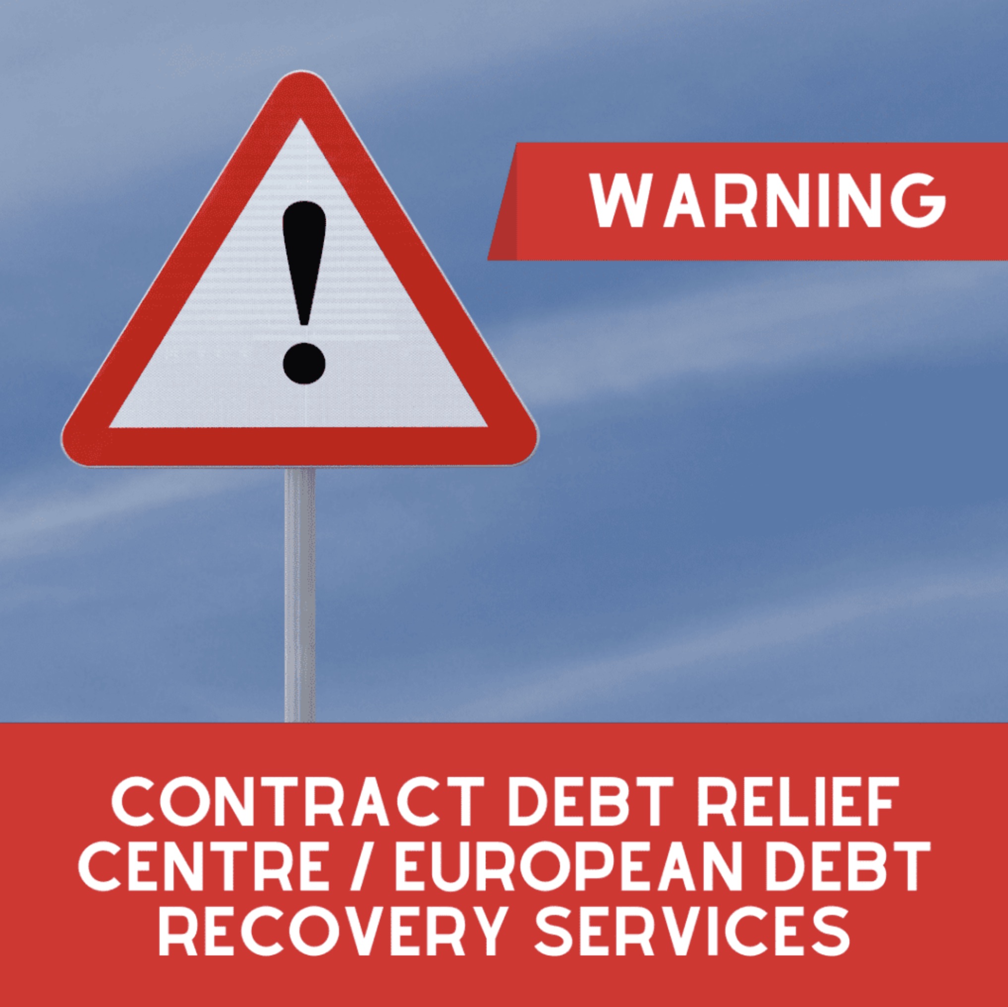 F.A.O. Las Calas Owners – Warning – Contract Debt Relief Centre / European Debt Recovery Services